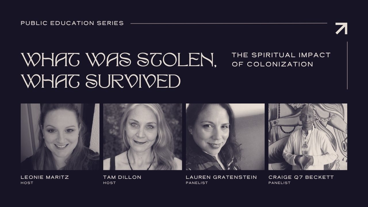 WHAT WAS STOLEN WHAT WAS LOST THE SPIRITUAL IMPACTS OF COLONIZATION - PUBLIC EDUCATION PANEL