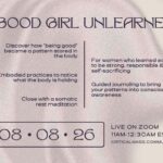 UNLEARNING THE GOOD GIRL TO LET HER REST
