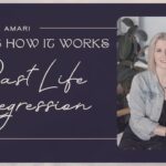 PAST LIFE REGRESSION - THIS IS HOW IT WORKS