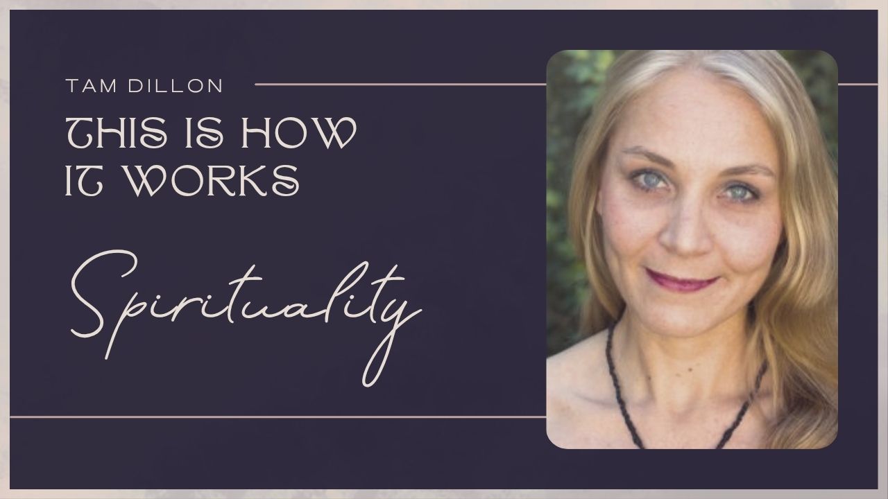 SPIRITUALITY - THIS IS HOW IT WORKS