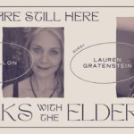 WE ARE STILL HERE - TALKS WITH THE ELDERS