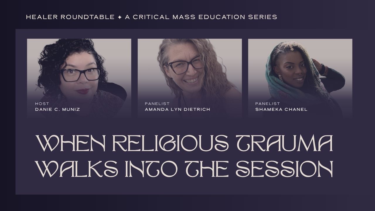 WHEN RELIGIOUS TRAUMA WALKS INTO THE SESSION - HEALER ROUNDTABLE