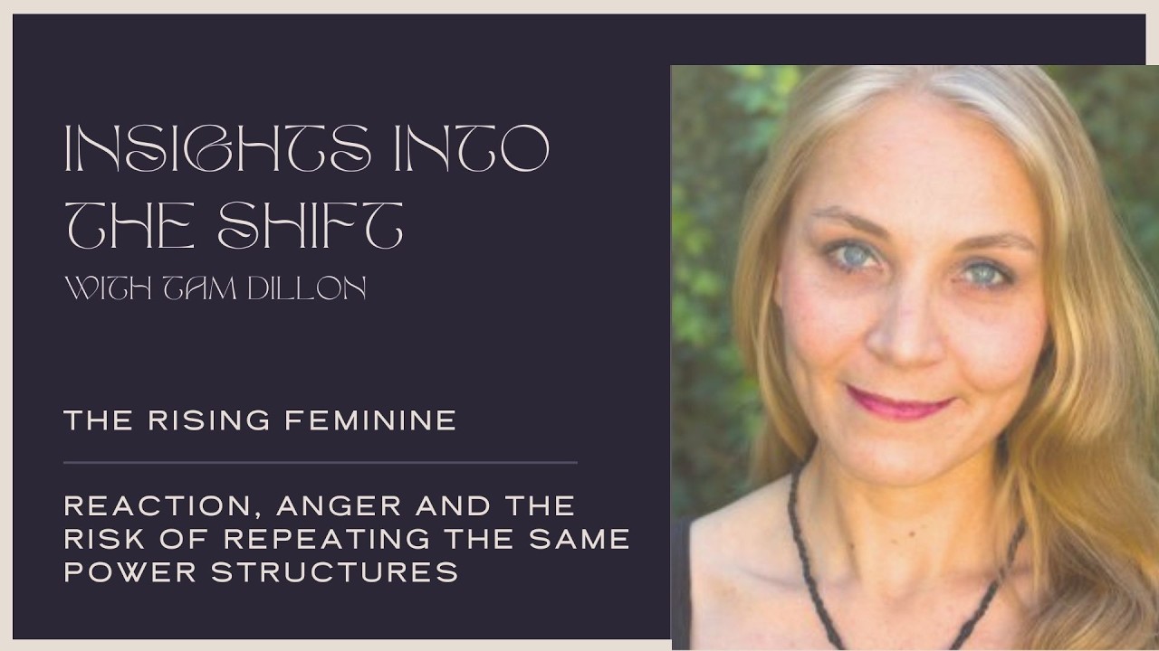 FEMININE RISING SERIES PT6 REACTION, ANGER AND THE RISK OF REPEATING THE SAME POWER STRUCTURES